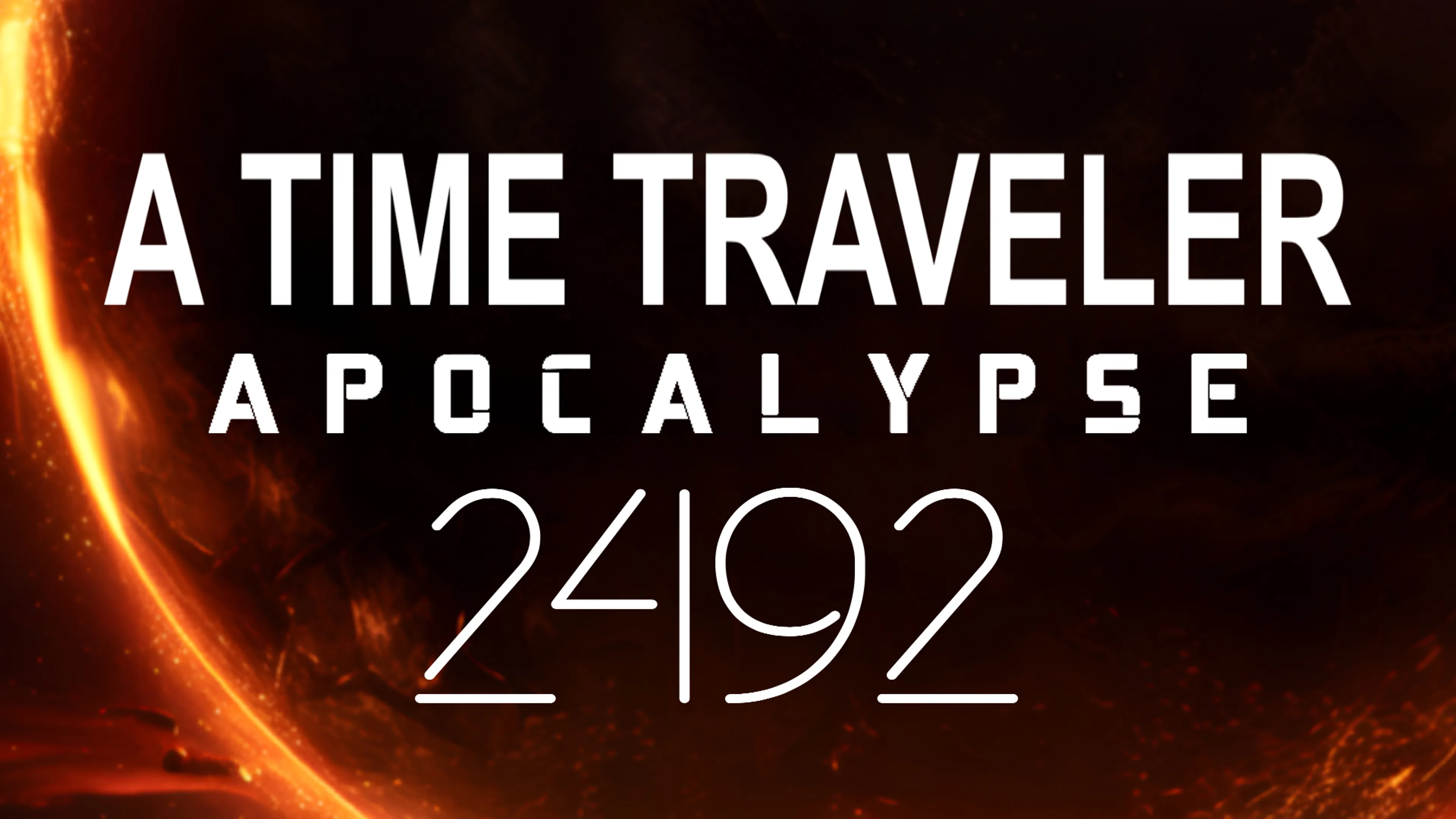 A Time Traveler: 2492 Apocalypse poster
